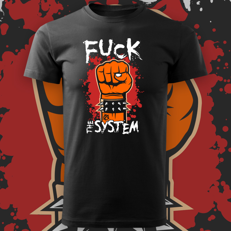 Tričko punk pánské Fuck the system