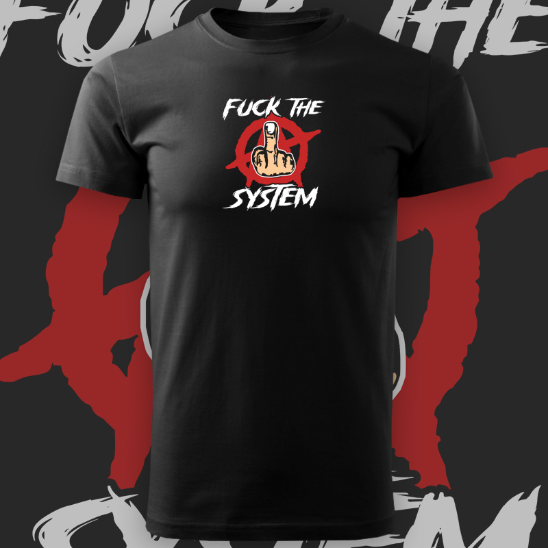 Tričko punk pánské Fuck the system