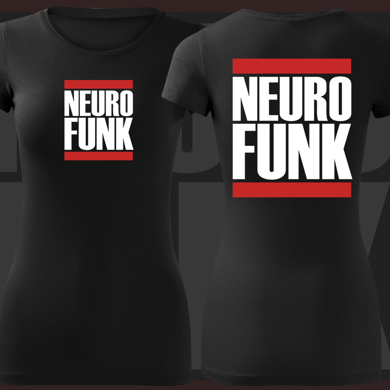 Tričko dnb, drum and bass dámské Neurofunk