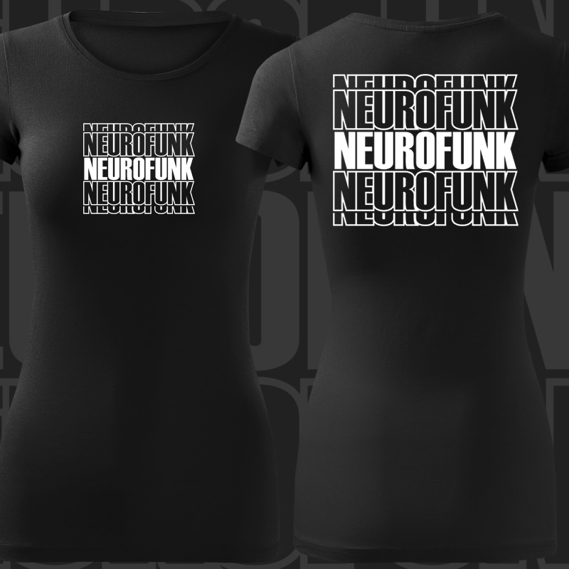 Tričko dnb, drum and bass dámské Neurofunk 