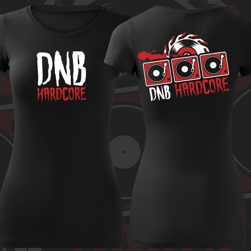 Tričko dnb, drum and bass dámské Hardcore