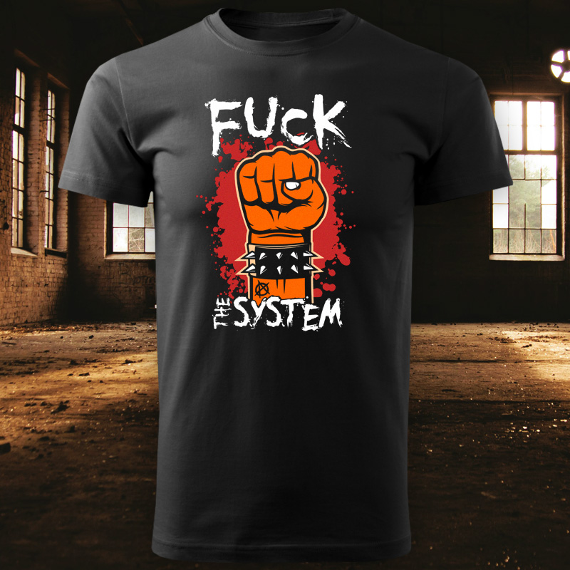 Tričko punk pánské Fuck the system